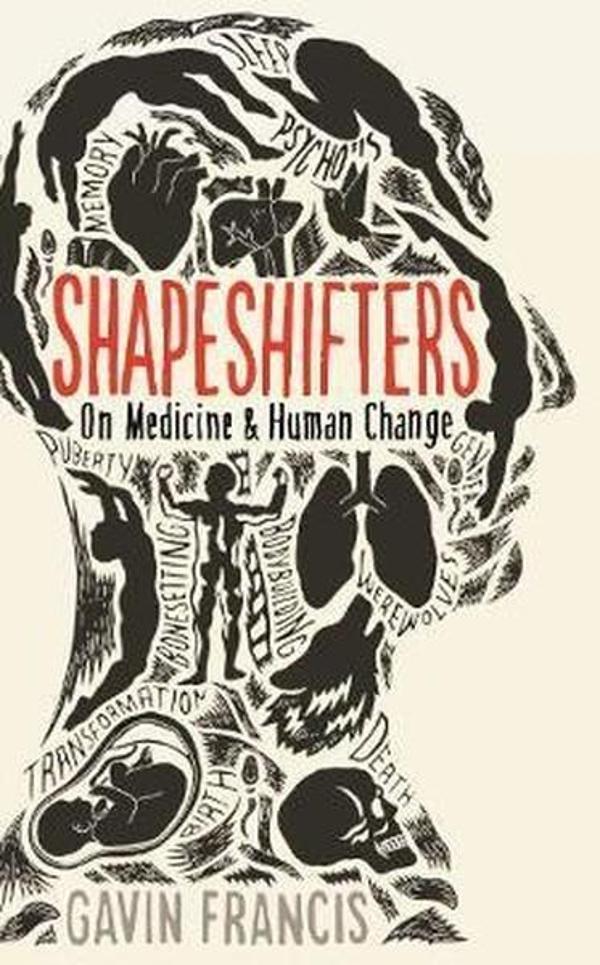 Shapeshifters: On Medicine & Human Change (Wellcome) - Profile Books - Image 1