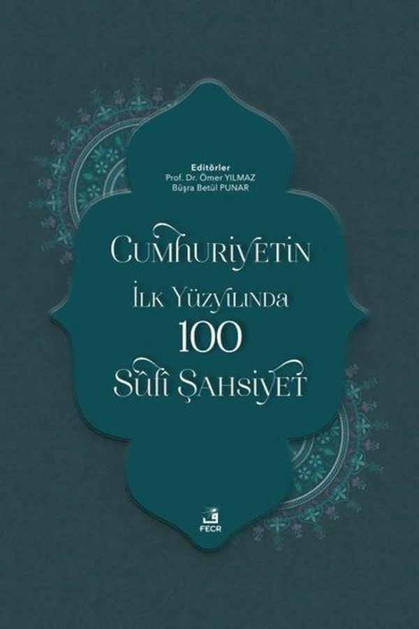 Cumhuriyetin İlk Yüzyılında 100 Sufi Şahsiyet - Fecr Yayınları - Image 1