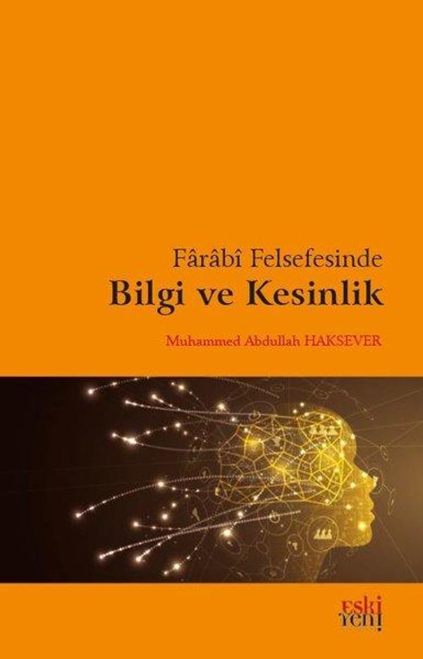 Farabi Felsefesinde Bilgi ve Kesinlik - Eskiyeni Yayınları - Image 1