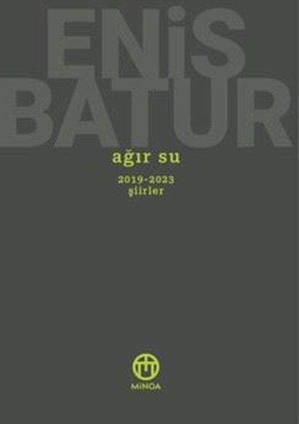 Ağır Su - 2019 - 2023 Şiirler - Minoa Kitap - Image 1