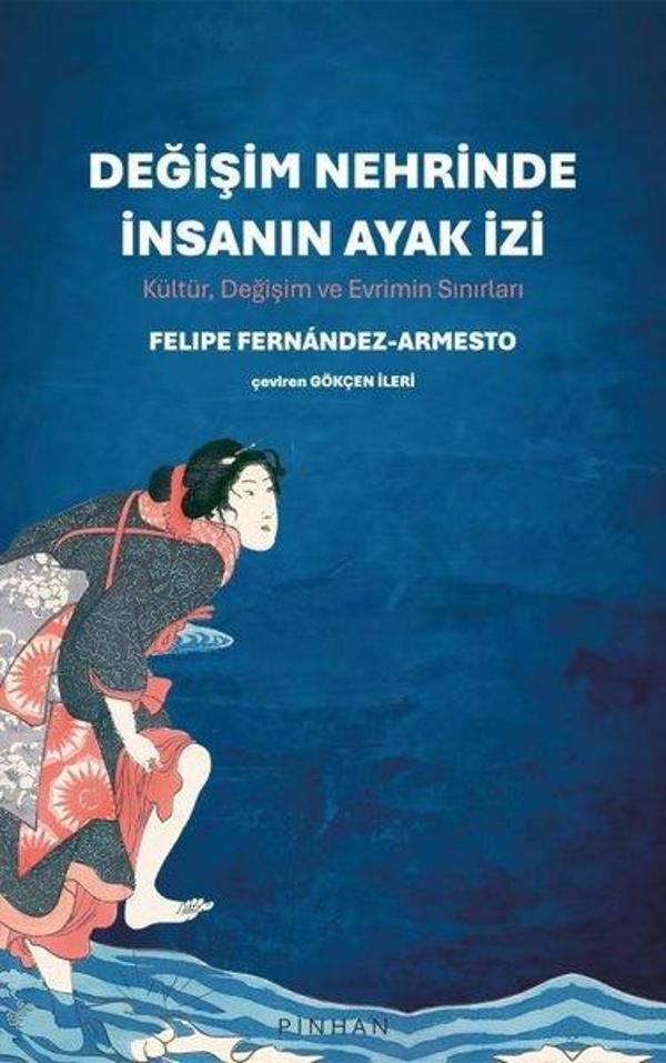 Değişim Nehrinde İnsanın Ayak İzi: Kültür Değişim ve Evrimin Sınırları - Pinhan Yayıncılık - Image 1