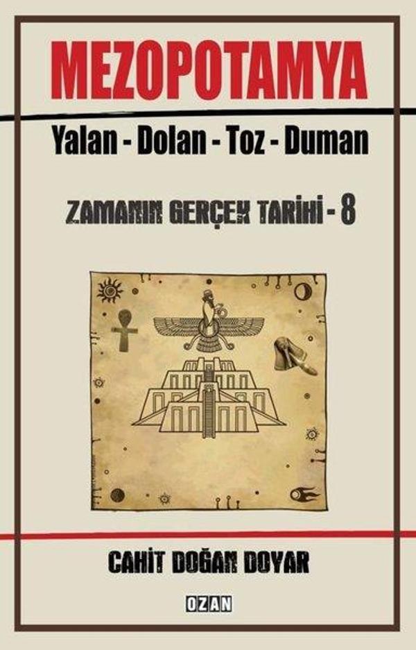 Mezopotamya: Yalan - Dolan - Toz - Duman - Zamanın Gerçek Tarihi 8 - Ozan Yayıncılık - Image 1
