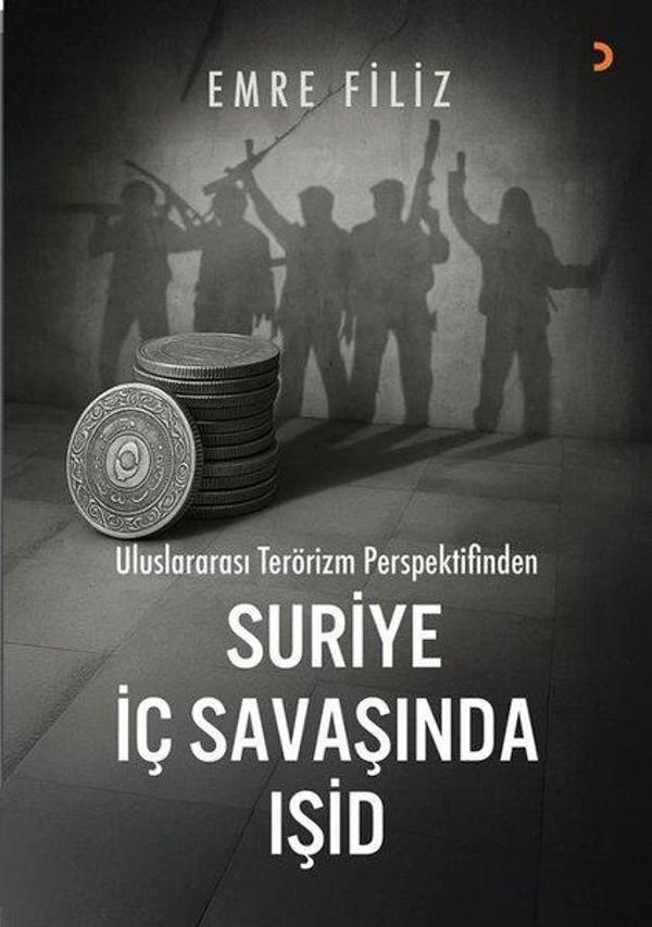 Uluslararası Terörizm Perspektifinden Suriye İç Savaşıında IŞİD - Cinius Yayınevi - Image 1