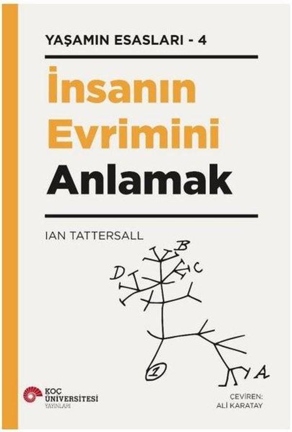 İnsanın Evrimini Anlamak - Yaşamın Esasları 4 - Koç Üniversitesi Yayınları - Image 1