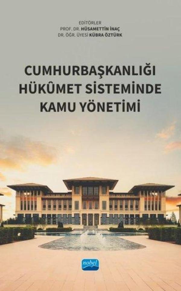 Cumhurbaşkanlığı Hükümet Sisteminde Kamu Yönetimi - Nobel Akademik Yayıncılık - Image 1