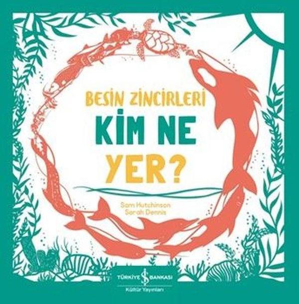 Besin Zincirleri Kim Ne Yer? - İş Bankası Kültür Yayınları - Image 1