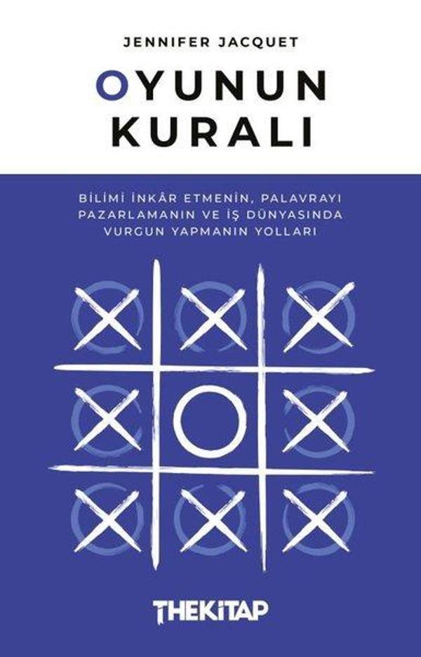 Oyunun Kuralı: Bilimi İnkar Etmenin Palavrayı Pazarlamanın ve İş Dünyasında Vurgun Yapmanın Yolları - The Kitap - Image 1