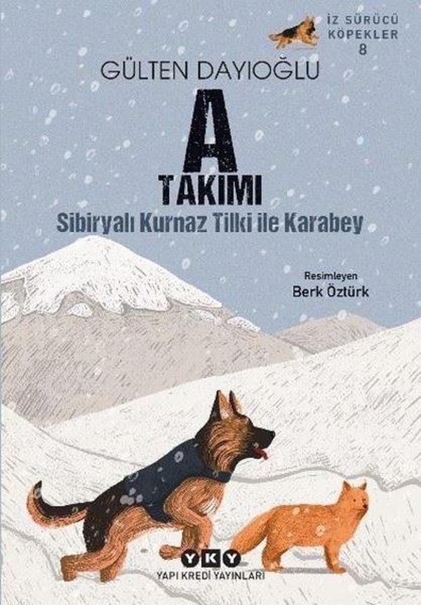 A Takımı - Sibiryalı Kurnaz Tilki İle Karabey - İz Sürücü Köpekler 8 - Yapı Kredi Yayınları - Image 1
