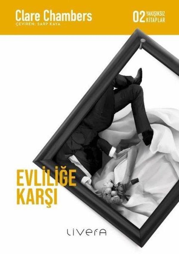 Evliliğe Karşı - Yakışıksız Kitaplar 2 - Livera Yayınevi - Image 1