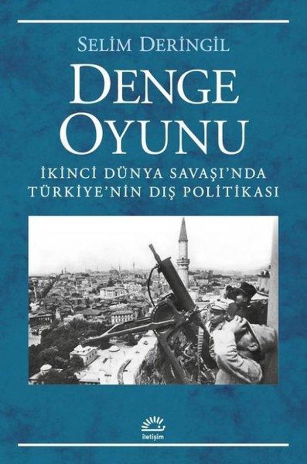 Denge Oyunu - İkinci Dünya Savaşı'nda Türkiye'nin Dış Politikası - İletişim Yayınları - Image 1
