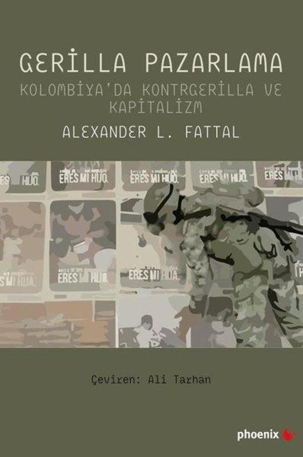 Gerilla Pazarlama - Kolombiya'da Kontrgerilla ve Kapitalizm - Phoenix - Image 1