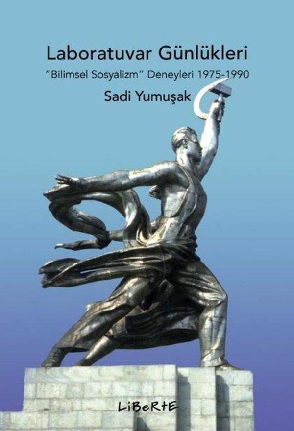 Laboratuvar Günlükleri: Bilimsel Sosyalizm Deneyleri 1975-1990 - Liberte - Image 1