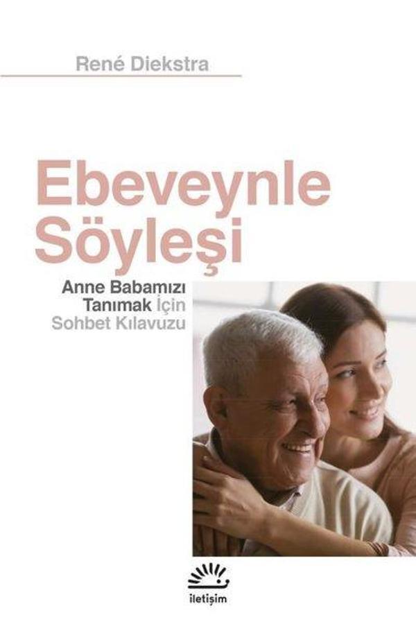 Ebeveynle Söyleşi - Anne Babamızı Tanımak İçin Sohbet Kılavuzu - İletişim Yayınları - Image 1