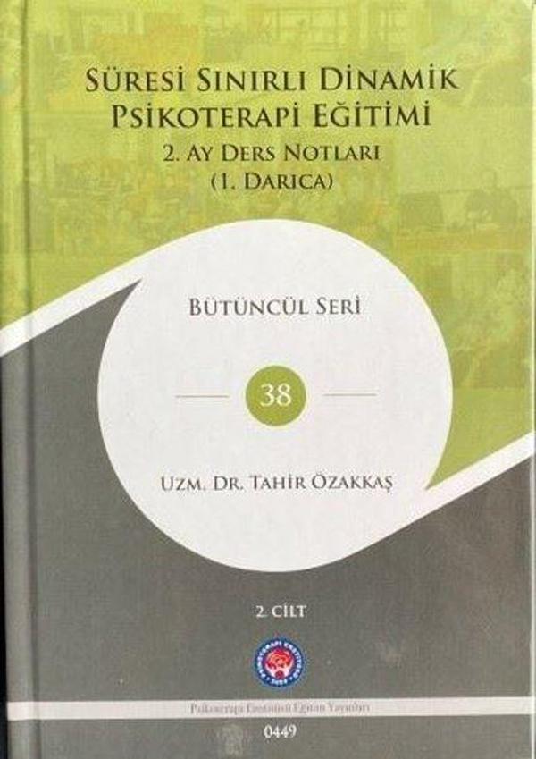 Süresi Sınırlı Dinamik Psikoterapi Eğitimi 2.Cilt - 2. Ay Ders Notları (1. Darıca) Bütüncül Seri 38 - Psikoterapi Enstitüsü - Image 1