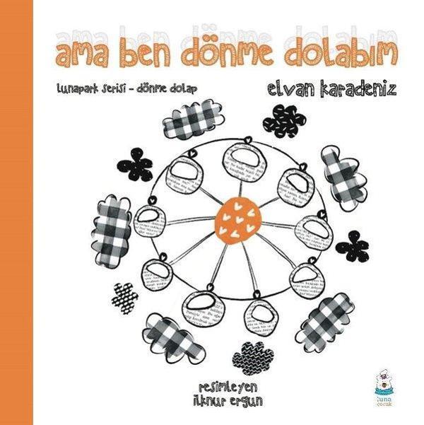 Ama Ben Dönme Dolabım - Lunapark Serisi Dönme Dolap - Luna Yayınları - Image 1