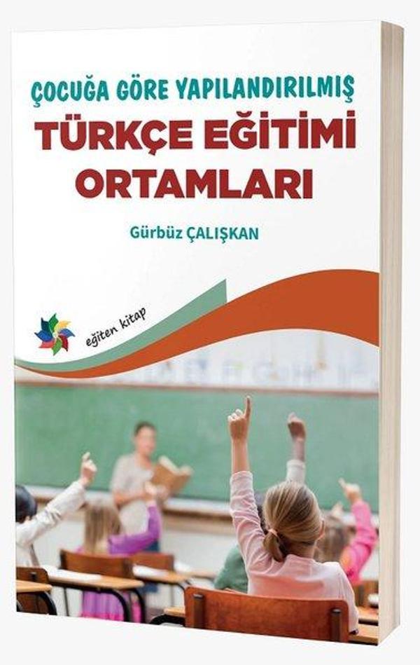 Çocuğa Göre Yapılandırılmış Türkçe Eğitimi Ortamları - Eğiten Kitap - Image 1