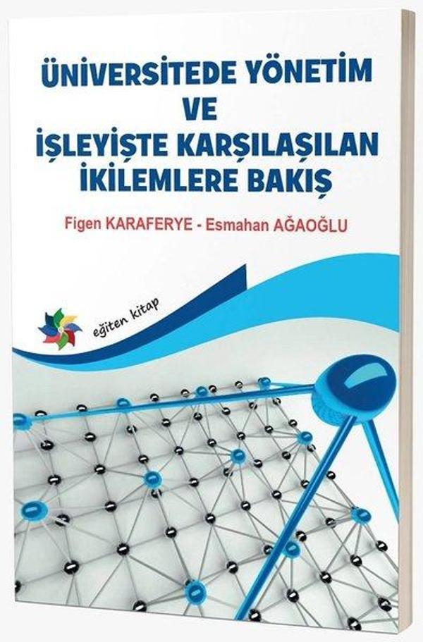 Üniversitede Yönetim ve İşleyişte Karşılaşılan İkilemlere Bakış - Eğiten Kitap - Image 1
