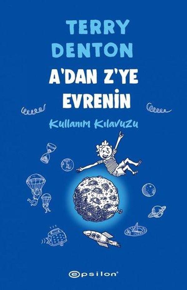 A'dan Z'ye Evrenin Kullanım Kılavuzu - Epsilon Yayınevi - Image 1