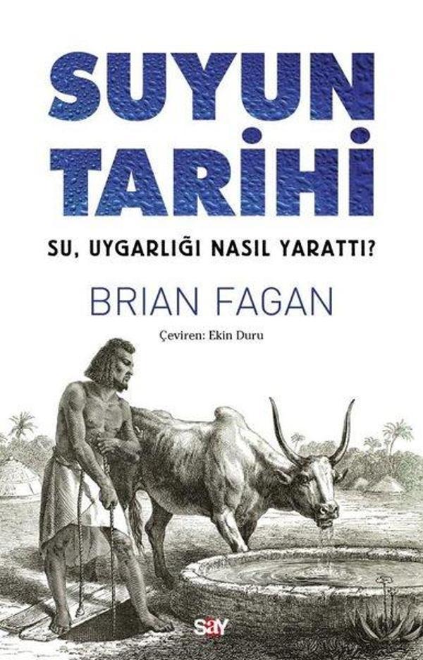 Suyun Tarihi - Su, Uygarlığı Nasıl Yarattı? - Say Yayınları - Image 1