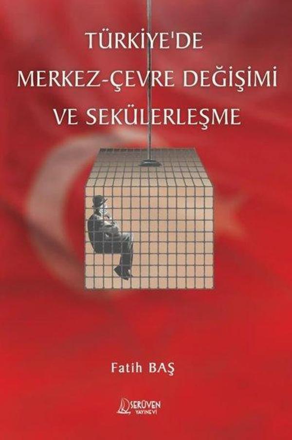 Türkiye'de Merkez - Çevre Değişimi ve Sekülerleşme - Serüven Kitabevi - Image 1