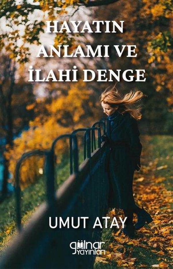 Hayatın Anlamı ve İlahi Denge - Gülnar Yayınları - Image 1