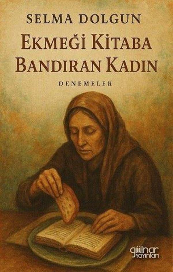 Ekmeği Kitaba Bandıran Kadın - Denemeler - Gülnar Yayınları - Image 1