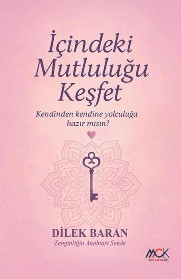 İçindeki Mutluluğu Keşfet-Kendi Kendine Yolculuğa Hazır mısın? - MCK Yayınları - Image 1