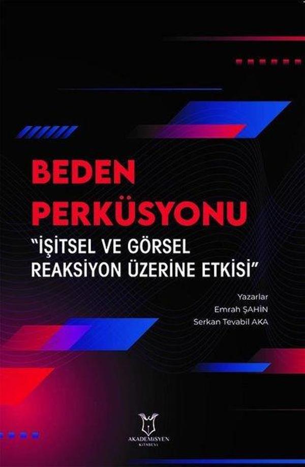 Beden Perküsyonu - İşitsel ve Görsel Reaksiyon Üzerine Etkisi - Akademisyen Kitabevi - Image 1