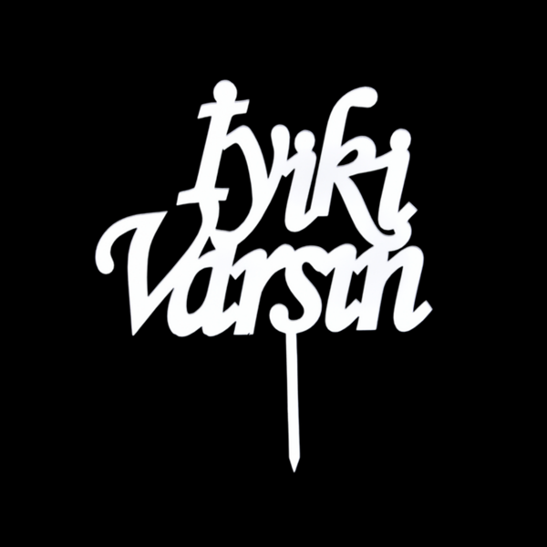 İyiki Varsın Gümüş Pleksi Pasta Süsü - Image 1