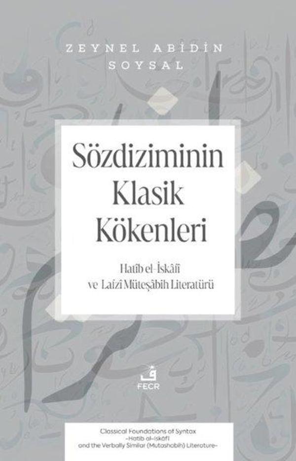 Sozdiziminin Klasik Kokenleri - Hatiib el-Iskaafii ve Lafzii Mutesaabih Literaturu - Fecr Yayınları - Image 1