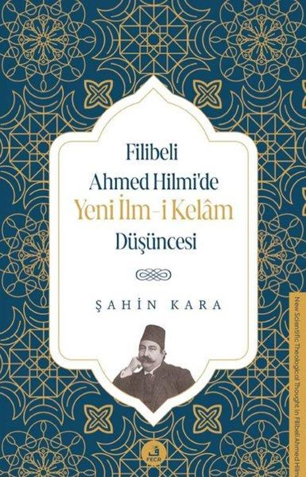 Filibeli Ahmed Hilmi'de Yeni İlm-i Kelam Düşüncesi - Fecr Yayınları - Image 1