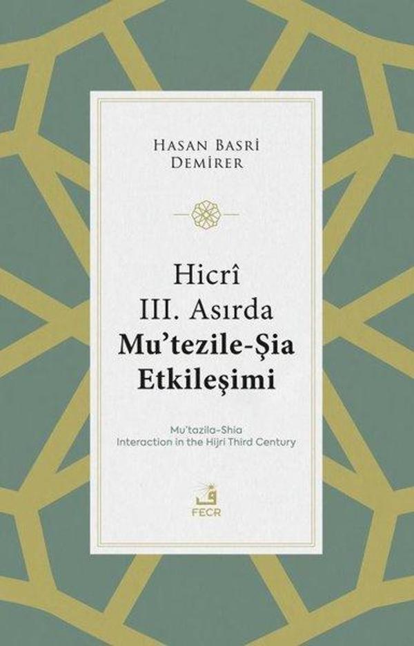 Hicri 3. Asırda Mu'tezile - Şia Etkileşimi - Fecr Yayınları - Image 1