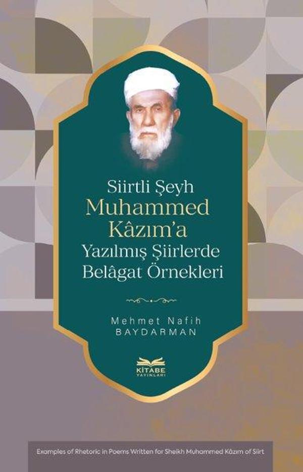 Siirtli Şeyh Muhammed Kazım'a Yazılmış Şiirlerde Belagat Örnekleri - Kitabe Yayınları - Image 1