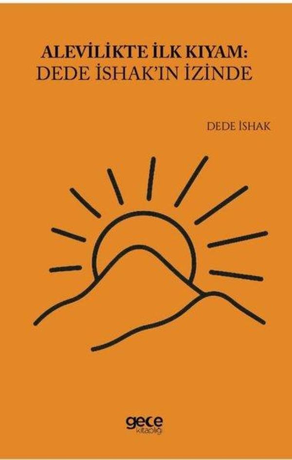 Alevilikte İlk Kıyam: Dede İshak'ın İzinde - Gece Kitaplığı - Image 1
