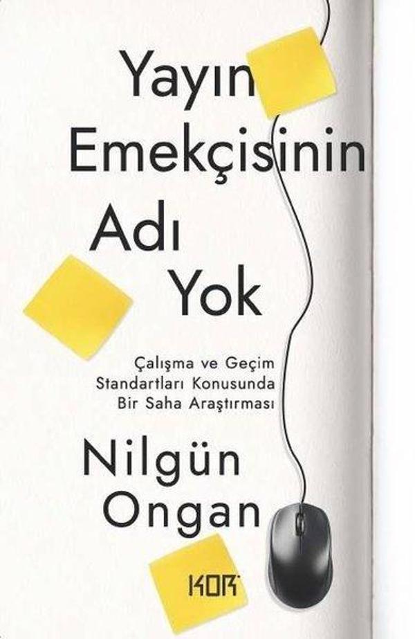 Yayın Emekçisinin Adı Yok - Çalışma ve Geçim Standartları Konusunda Bir Saha Araştırması - Kor Kitap - Image 1