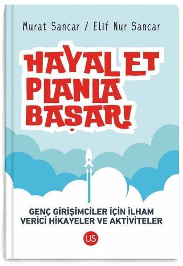 Hayal Et Planla Başar! Genç Girişimciler İçin İlham Verici Hikayeler ve Aktiviteler - Us Yayınları - Image 1