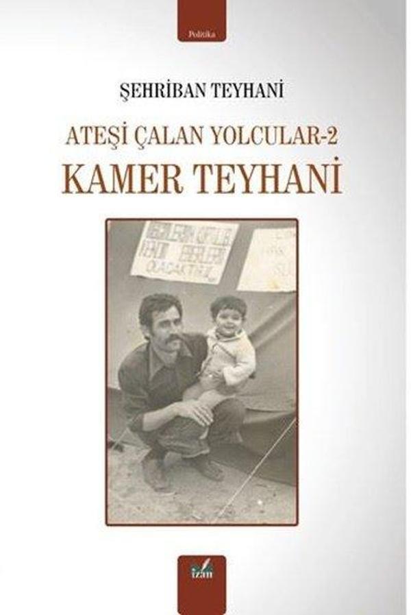 Kamer Teyhani - Ateşi Çalan Yolcular 2 - İzan Yayıncılık - Image 1
