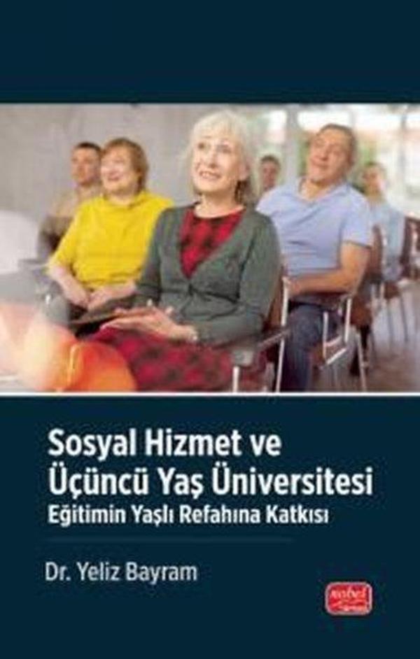 Sosyal Hizmet ve Üçüncü Yaş Üniversitesi - Eğitimin Yaşlı Refahına Katkısı - Nobel Bilimsel Eserler - Image 1