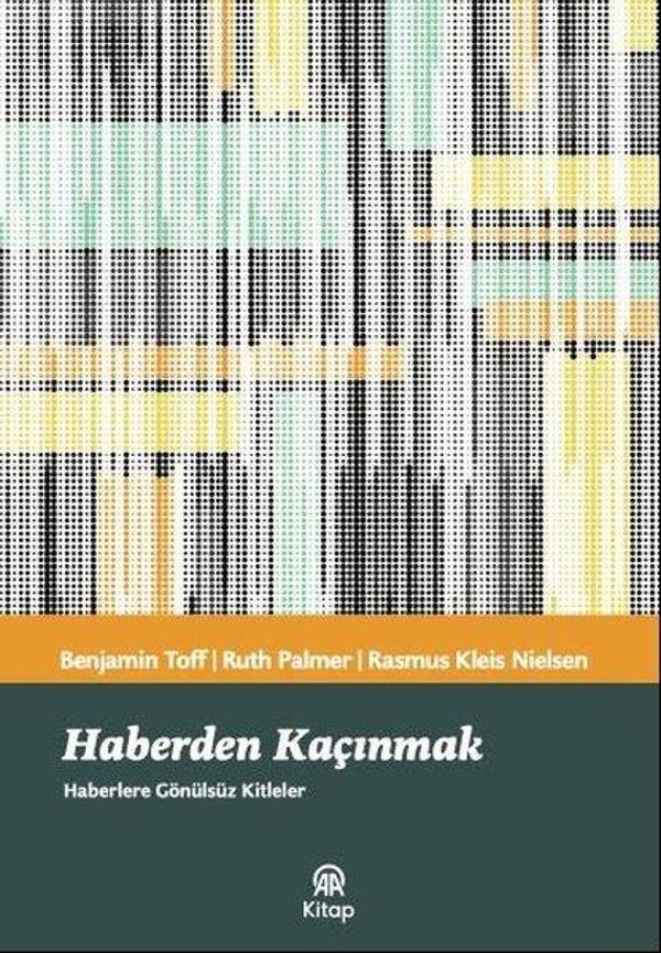 Haberden Kaçınmak - Haberlere Gönülsüz Kitleler - AA Kitap - Image 1