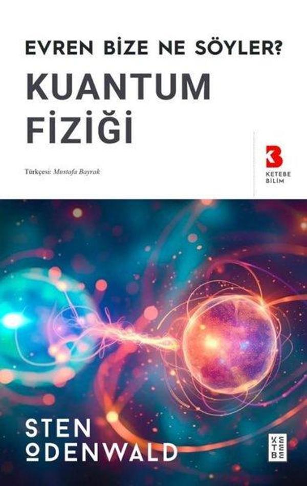 Kuantum Fiziği - Evren Bize Ne Söyler? - Ketebe - Image 1