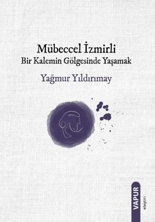 Mübeccel İzmirli - Bir Kalemin Gölgesinde Yaşamak - Vapur - Image 1