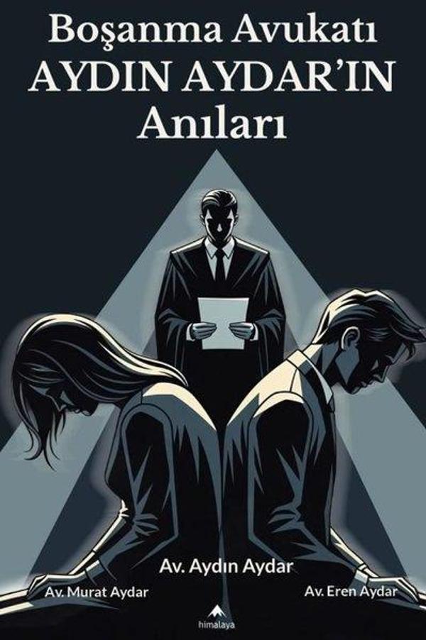 Boşanma Avukatı Aydın Aydar'ın Anıları - Himalaya Yayınevi - Image 1