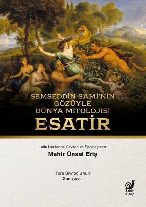 Şemseddin Sami'nin Gözüyle Dünya Mitolojisi-Esatir - Sakin Kitap - Image 1