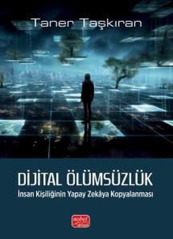 Dijital Ölümsüzlük-İnsan Kişiliğinin Yapay Zekaya Kopyalanması - Nobel Bilimsel Eserler - Image 1