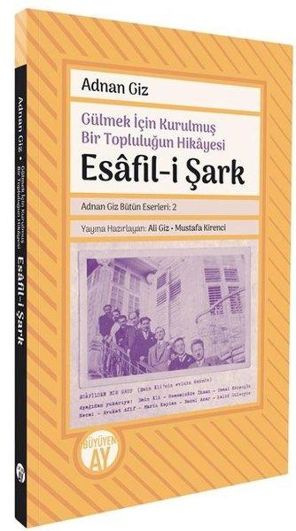 Gülmek İçin Kurulmuş Bir Topluluğun Hikayesi: Esafil-i Şark - Büyüyenay Yayınları - Image 1