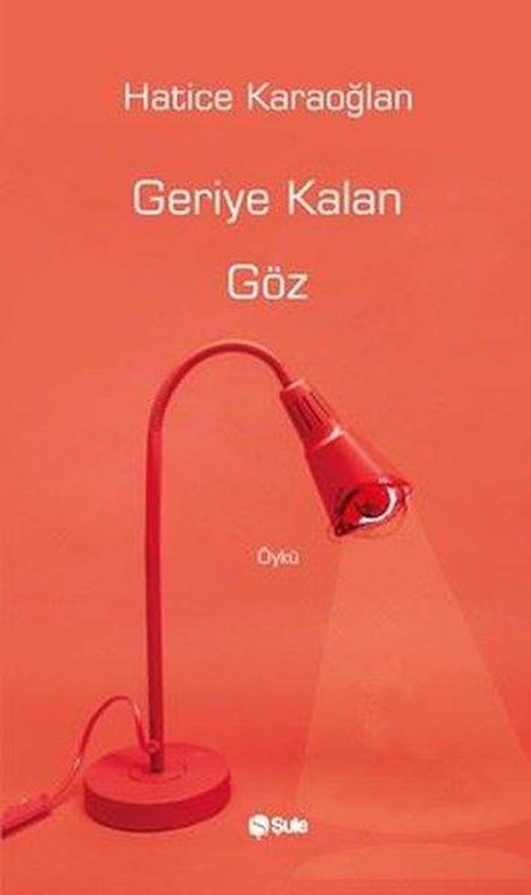Geriye Kalan Göz - Şule Yayınları - Image 1