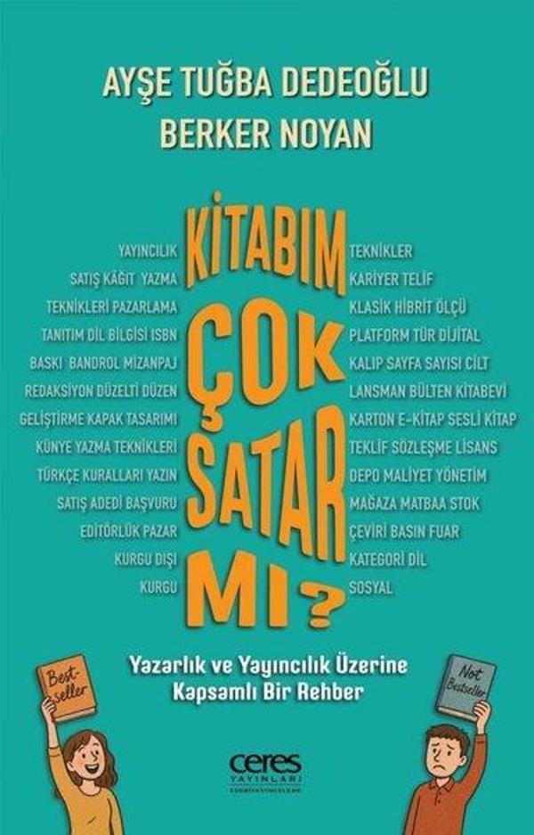 Kitabım Çok Satar mı? Yazarlık ve Yayıncılık Üzerine Kapsamlı Bir Rehber - Ceres Yayınları - Image 1