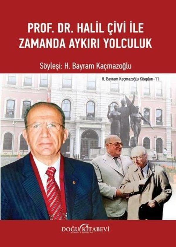 Prof. Dr. Halil Çivi İle Zamanda Aykırı Yolculuk - Doğu Kitabevi - Image 1