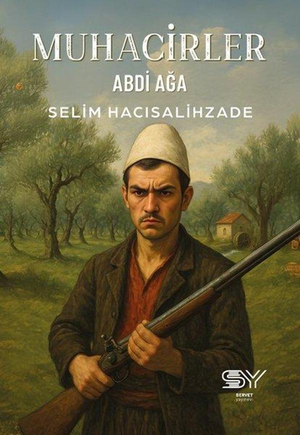 Muhacirler - Abdi Ağa - Servet - Image 1