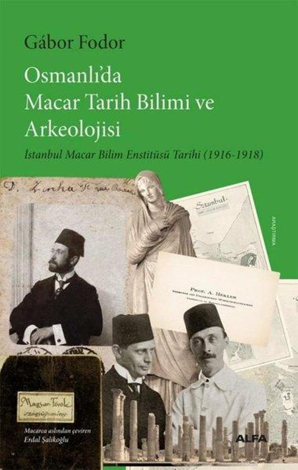 Osmanlı'da Macar Tarih Bilimi ve Arkeolojisi - Alfa Yayıncılık - Image 1